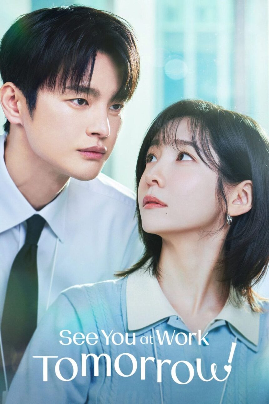 See You at Work Tomorrow! S01 (Episode 1 Added) | Korean Drama