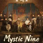Mystic Nine S01 (Episode 1 – 4 Added) | Chinese Drama